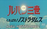 Lupin III : Film 5 - Adieu Nostradamus !