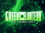 Green Lantern : Film 1 - Le Complot