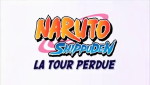 Naruto Shippûden - Film 4 : La Tour Perdue