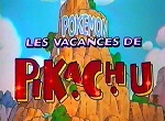 Pokémon - Court-métrage 1 : Les Vacances de Pikachu